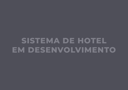 Sistema de Hotel em Desenvolvimento